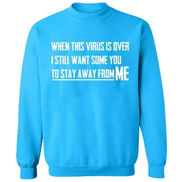 Unisex Crewneck Sweatshirt, To Stay Away From Me, Custom Sweater, Slim Fit, Long Sleeve Sweater - Sapphire X-Large