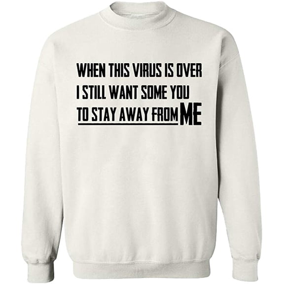 Unisex Crewneck Sweatshirt, To Stay Away From Me, Custom Sweater, Slim Fit, Long Sleeve Sweater - White Medium