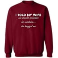 thumbnail image 1 of Unisex Crewneck Sweatshirt, Told My Wife To Embrace Mistake, Slim Fit, Long Sleeve Sweater - Cardinal Red 3X-Large, 1 of 2