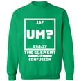 thumbnail image 1 of Unisex Crewneck Sweatshirt, Um The Element of Confusion, Custom Sweater, Slim Fit, Long Sleeve Sweater - Irish Green Large, 1 of 2