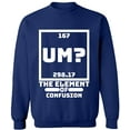 thumbnail image 1 of Unisex Crewneck Sweatshirt, Um The Element of Confusion, Custom Sweater, Slim Fit, Long Sleeve Sweater - Navy Blue X-Large, 1 of 2