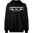 thumbnail image 1 of Unisex Crewneck Sweatshirt, Underestimate Me That'll Be Fun, Slim Fit, Long Sleeve Sweater - Black 3X-Large, 1 of 2