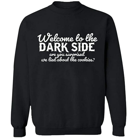 Unisex Crewneck Sweatshirt, Welcome To The Dark Side, Custom Sweater, Slim Fit, Long Sleeve Sweater - Black 2X-Large