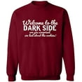 thumbnail image 1 of Unisex Crewneck Sweatshirt, Welcome To The Dark Side, Custom Sweater, Slim Fit, Long Sleeve Sweater - Cardinal Red Medium, 1 of 2