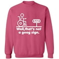thumbnail image 1 of Unisex Crewneck Sweatshirt, Well,That's Not a Goog Sign, Custom Sweater, Slim Fit, Long Sleeve Sweater - Safety Pink Small, 1 of 2