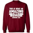 thumbnail image 1 of Unisex Crewneck Sweatshirt, What An Amazing Dad Looks Like, Slim Fit, Long Sleeve Sweater - Cardinal Red 3X-Large, 1 of 2