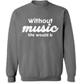 thumbnail image 1 of Unisex Crewneck Sweatshirt, Without Music Life Would B, Custom Sweater, Slim Fit, Long Sleeve Sweater - Graphite Heather Medium, 1 of 2