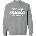 thumbnail image 1 of Unisex Crewneck Sweatshirt, Without Music Life Would B, Custom Sweater, Slim Fit, Long Sleeve Sweater - Sport Grey Large, 1 of 2