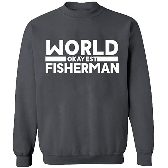 Unisex Crewneck Sweatshirt, World Okayest Fisherman, Slim Fit, Long Sleeve Sweater - Charcoal Large