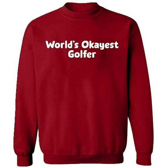 Unisex Crewneck Sweatshirt, World's Okayest Golfer, Custom Sweater, Slim Fit, Long Sleeve Sweater - Antiquee Cherry Small