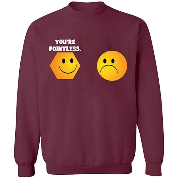 Unisex Crewneck Sweatshirt, You're Pointless, Custom Sweater, Slim Fit, Long Sleeve Sweater - Maroon 3X-Large