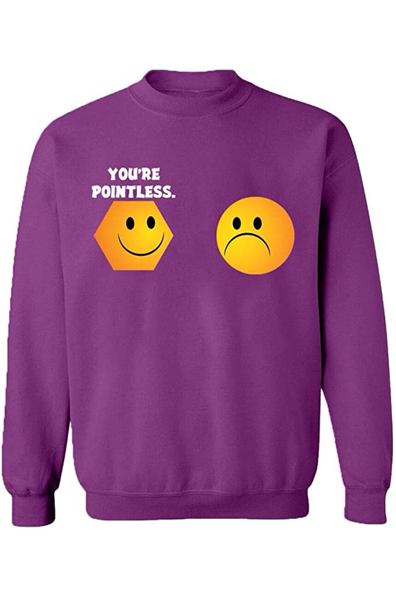 Unisex Crewneck Sweatshirt, You're Pointless, Custom Sweater, Slim Fit, Long Sleeve Sweater - Purple Large