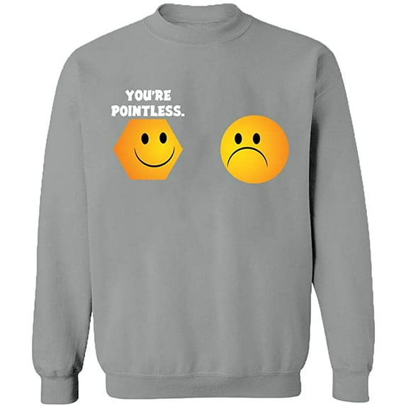 Unisex Crewneck Sweatshirt, You're Pointless, Custom Sweater, Slim Fit, Long Sleeve Sweater - Sport Grey Small