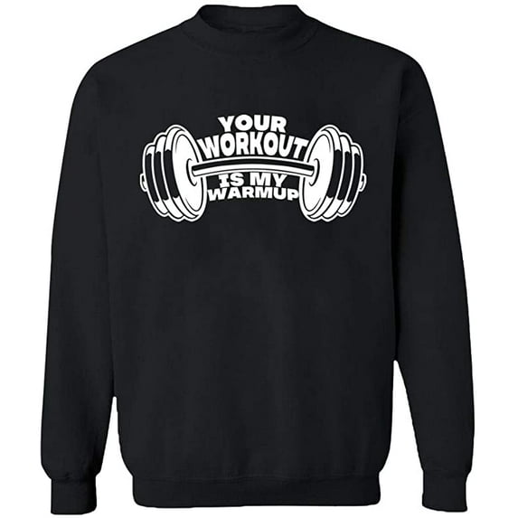 Unisex Crewneck Sweatshirt, Your Workout is, Custom Sweater, Slim Fit, Long Sleeve Sweater - Black Small