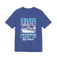 thumbnail image 1 of Unisex Cruise Addict I Can Stop Anytime I Want To But Why Cotton Shirt, 1 of 11