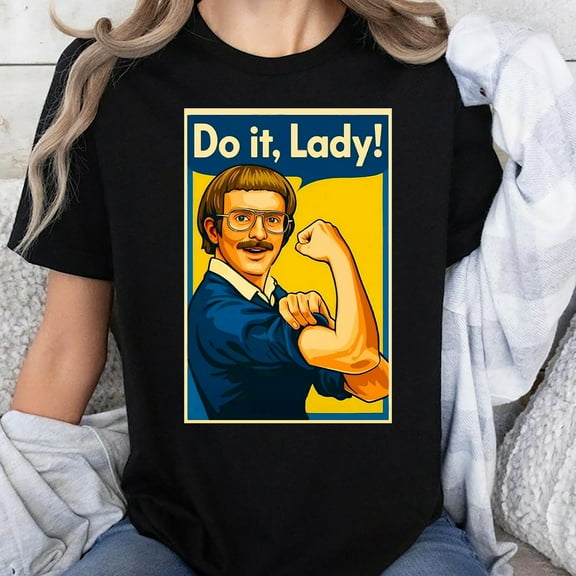 Unisex Do It Lady Chit Shirt Graphic T-Shirt, Sizes S-5XL, Tbun Men's And Women's Graphic Tee 100% Cotton by TBun, Full Sizes S-5XL