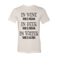 thumbnail image 1 of Unisex Fit In Wine There Is Wisdom, In Beer There Is Freedom, In Water There Is Bacteria Short Sleeve T-shirt-Oatmeal Triblend-Small, 1 of 4