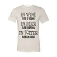 thumbnail image 1 of Unisex Fit In Wine There Is Wisdom, In Beer There Is Freedom, In Water There Is Bacteria Short Sleeve T-shirt-Oatmeal Triblend-xl, 1 of 4
