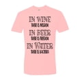 thumbnail image 1 of Unisex Fit In Wine There Is Wisdom, In Beer There Is Freedom, In Water There Is Bacteria Short Sleeve T-shirt-Pink Triblend-large, 1 of 4