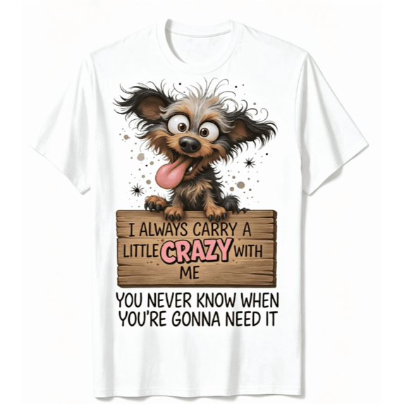 Unisex Funny Crazy Scruffy Dog Graphic T‑Shirt, I Always Carry A Little Crazy With Me Humor Slogan Print, Casual Novelty Short Sleeve Tee for Dog Lovers,Women Men T shirt