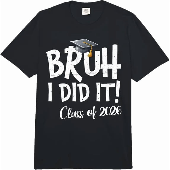 Unisex Funny Graduation Bruh I Did It Class of 2026 T-Shirt