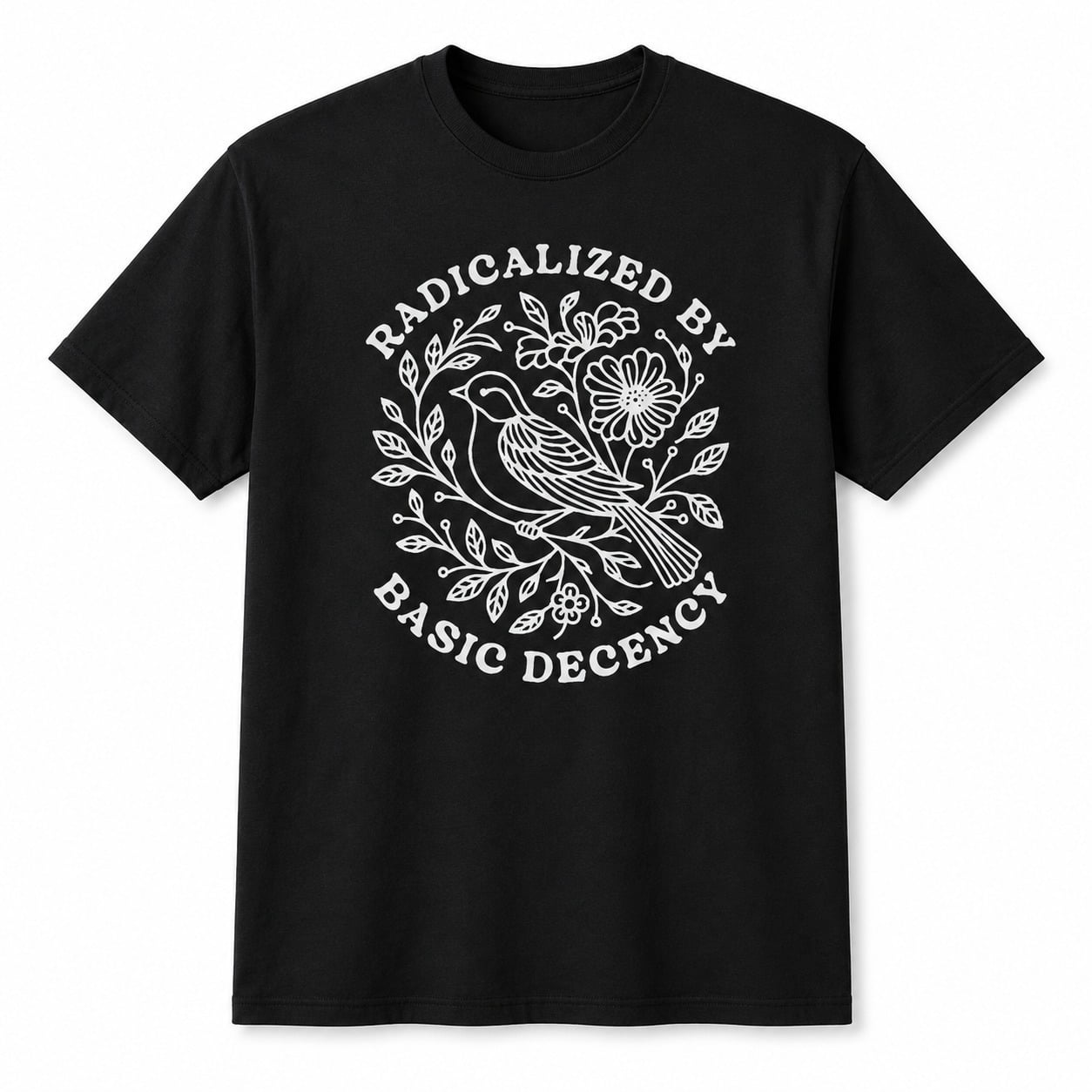 Unisex Graphic T-Shirt, Radicalized By Basic Decency Bird Floral Tee ...
