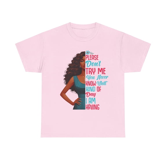 Unisex Heavy Cotton Tee "Please Don't Try Me"