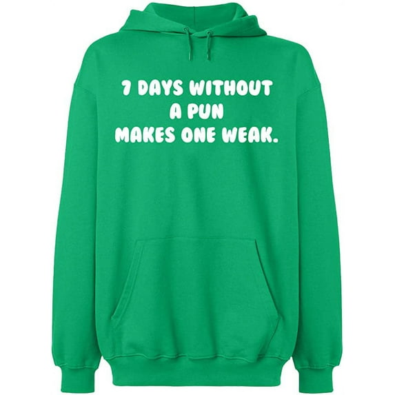 Unisex Hoodie Sweatshirt, 7 Days Without a Pun Makes One, Slim Fit, Long Sleeve Sweater - Irish Green 2X-Large