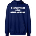 thumbnail image 1 of Unisex Hoodie Sweatshirt, 7 Days Without a Pun Makes One, Slim Fit, Long Sleeve Sweater - Navy Blue 2X-Large, 1 of 2