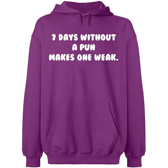 Unisex Hoodie Sweatshirt, 7 Days Without a Pun Makes One, Slim Fit, Long Sleeve Sweater - Purple X-Large