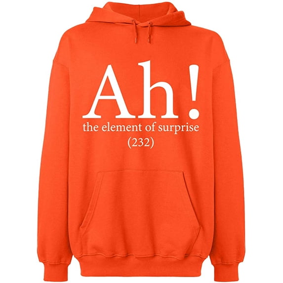Unisex Hoodie Sweatshirt, Ah The Element of Surprise, Slim Fit, Long Sleeve Sweater - Orange Medium