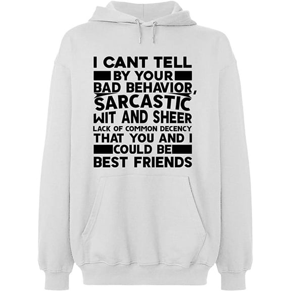 Unisex Hoodie Sweatshirt, Bad Behavior Sarcastic, Slim Fit, Long Sleeve Sweater - White Small