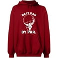 thumbnail image 1 of Unisex Hoodie Sweatshirt, Best Dad By Par, Custom Sweater, Slim Fit, Long Sleeve Sweater - Antiquee Cherry Large, 1 of 2