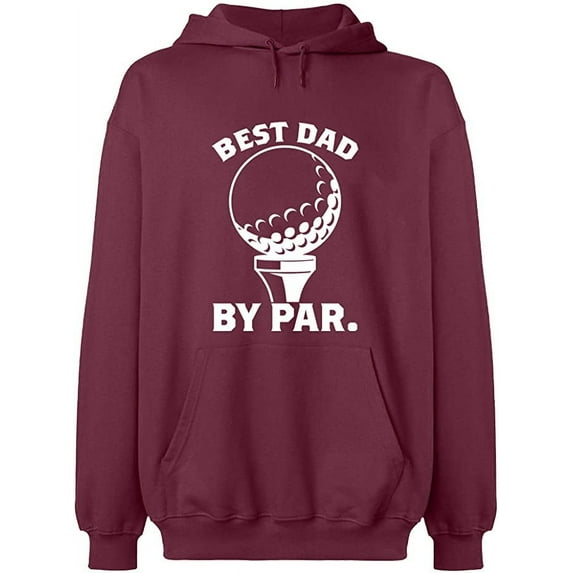 Unisex Hoodie Sweatshirt, Best Dad By Par, Custom Sweater, Slim Fit, Long Sleeve Sweater - Maroon Large