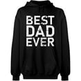 thumbnail image 1 of Unisex Hoodie Sweatshirt, Best Dad Ever, Custom Sweater, Slim Fit, Long Sleeve Sweater - Black Large, 1 of 2
