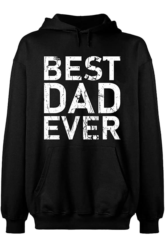 Unisex Hoodie Sweatshirt, Best Dad Ever, Custom Sweater, Slim Fit, Long Sleeve Sweater - Black Large