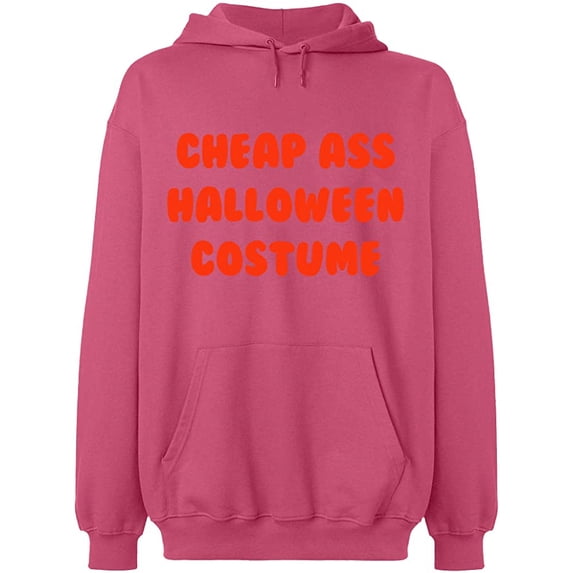 Unisex Hoodie Sweatshirt, Cheap Ass Halloween Costume, Slim Fit, Long Sleeve Sweater - Safety Pink X-Large