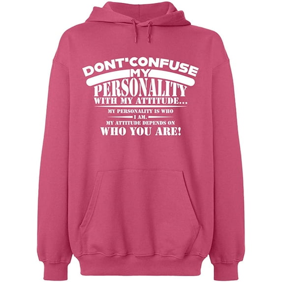 Unisex Hoodie Sweatshirt, Don't Confuse My Personality, Custom Sweater, Slim Fit, Long Sleeve Sweater - Safety Pink Large