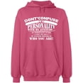 thumbnail image 1 of Unisex Hoodie Sweatshirt, Don't Confuse My Personality, Custom Sweater, Slim Fit, Long Sleeve Sweater - Safety Pink X-Large, 1 of 2