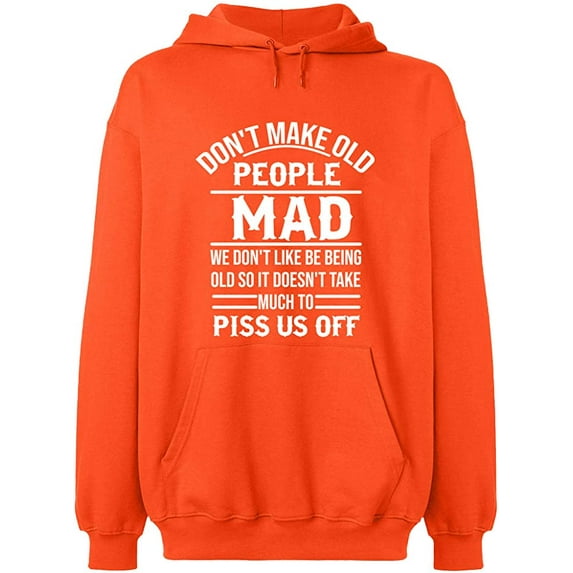 Unisex Hoodie Sweatshirt, Don't Make Old People, Slim Fit, Long Sleeve Sweater - Orange Medium
