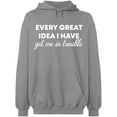 thumbnail image 1 of Unisex Hoodie Sweatshirt, Every Great Idea I Have, Slim Fit, Long Sleeve Sweater - Sport Grey 3X-Large, 1 of 2