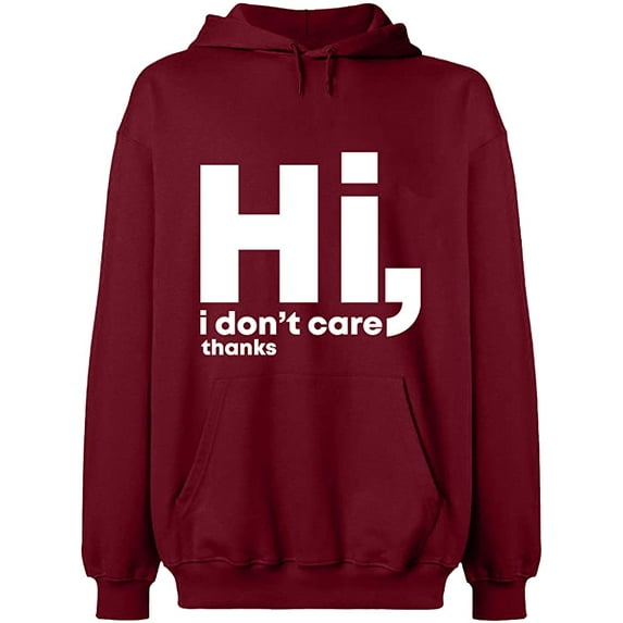 Unisex Hoodie Sweatshirt, Hi I Don't Care Thanks, Slim Fit, Long Sleeve Sweater - Cardinal Red Large