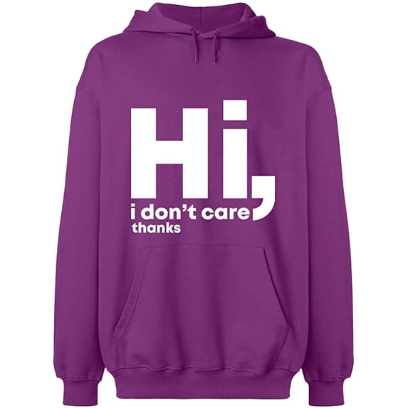 Unisex Hoodie Sweatshirt, Hi I Don't Care Thanks, Slim Fit, Long Sleeve Sweater - Purple Medium