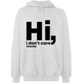 thumbnail image 1 of Unisex Hoodie Sweatshirt, Hi I Don't Care Thanks, Slim Fit, Long Sleeve Sweater - White 3X-Large, 1 of 2