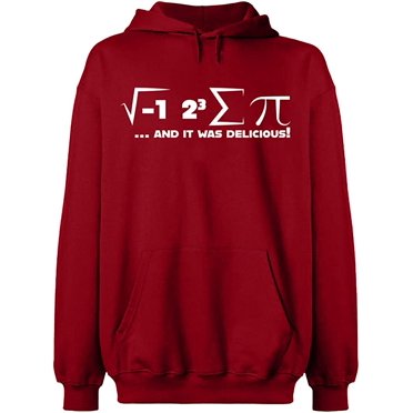 Unisex Hoodie Sweatshirt, I Ate Some Pi Day It Was Delicious Math, Custom Sweater, Slim Fit, Long Sleeve Sweater - Antiquee Cherry Small