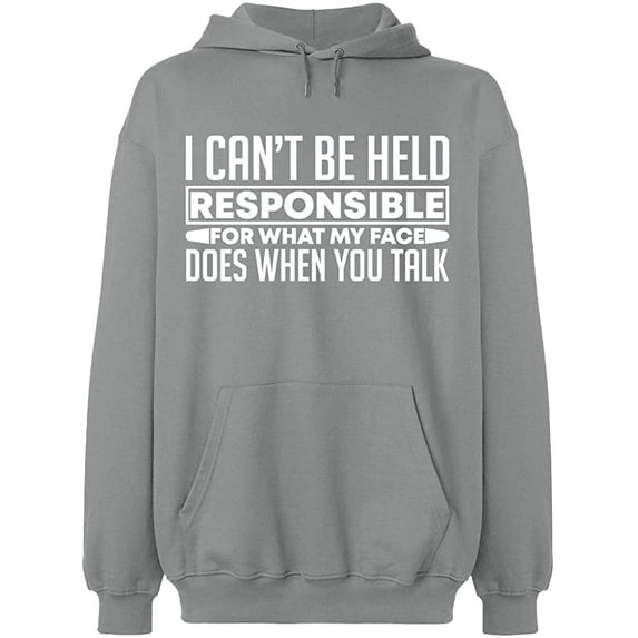 Unisex Hoodie Sweatshirt, I Can't Be Responsible For What, Slim Fit, Long Sleeve Sweater - Sport Grey Small