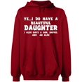 thumbnail image 1 of Unisex Hoodie Sweatshirt, I Do Have a Beautiful Daughter, Custom Sweater, Slim Fit, Long Sleeve Sweater - Antiquee Cherry Small, 1 of 2