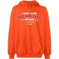 thumbnail image 1 of Unisex Hoodie Sweatshirt, I Don’t Like Morning People, Slim Fit, Long Sleeve Sweater - Orange 2X-Large, 1 of 2