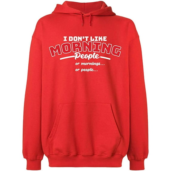 Unisex Hoodie Sweatshirt, I Don’t Like Morning People, Slim Fit, Long Sleeve Sweater - Red X-Large