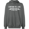 thumbnail image 1 of Unisex Hoodie Sweatshirt, I Intend To Live Forever, Slim Fit, Long Sleeve Sweater - Graphite Heather 3X-Large, 1 of 2